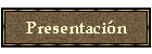 Presentaci�n