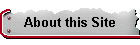 About this Site