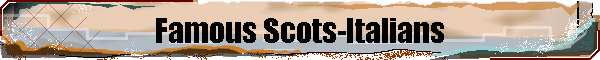 Famous Scots-Italians