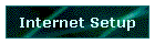 Internet Setup