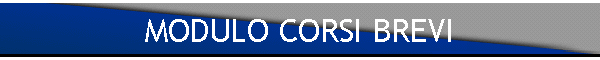 MODULO CORSI BREVI
