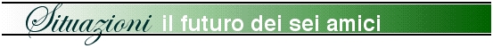 Situazioni - il futuro dei sei amici