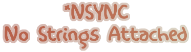 *NSYNC - No Strings Attached