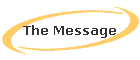 The Message