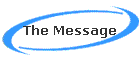 The Message