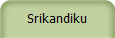 Srikandiku