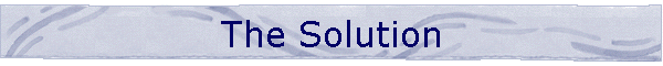The Solution