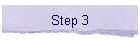 Step 3