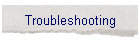 Troubleshooting
