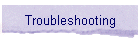 Troubleshooting