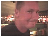 And Rob... my Switchfoot companion. Can you tell he's intoxicated here?