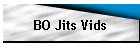 BO Jits Vids