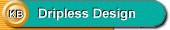 Dripless Design