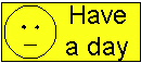 Have a day!