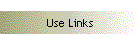 Use Links