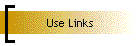 Use Links