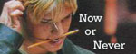 Now or Never