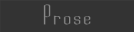Prose