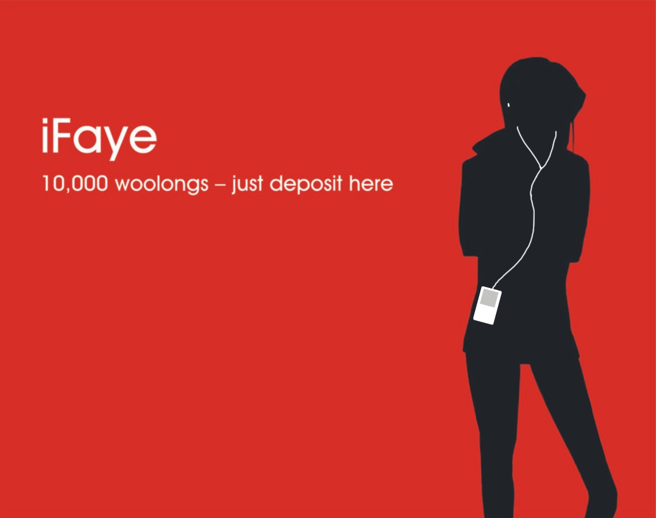 iFaye&nbsp;&nbsp; 10,000 woolongs -- just deposit here