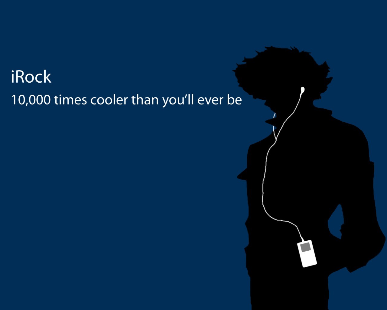 iRock&nbsp;&nbsp; 10,000 times cooler than you'll ever be