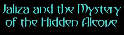 Jaliza and the Secret Alcove
