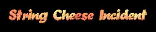 String Cheese Incident shows