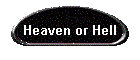 Heaven or Hell