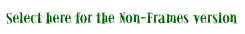 Select here for the Non-Frames version