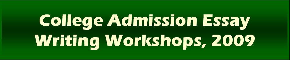 Click to download the College Admission Essay Writing Workshop registratation form.