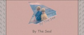 By The Sea