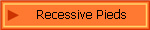 Recessive Pieds