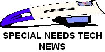 Special Needs Tech News