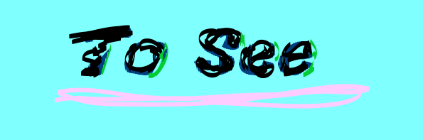 to see
