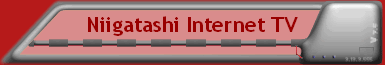Niigatashi Internet TV