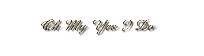 Oh My Yes I Do
