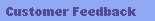 Customer Feedback
