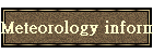 Meteorology information