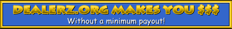 Dealerz:
Min Payout: None, paid monthly
Up to $0.05 per email read by you
(I've been getting $0.03)
$0.02 for your referrals read emails
Referrals 2 levels deep
Paid for Signups
New clicks section opening soon