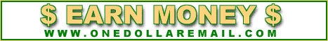 OneDollarEMail:
Min Payout: US$17
$0.005-$0.05 for every paid e-mail
$0.01 for every e-mail your 1st level referrals read
$0.005 for every e-mail your 2nd level referrals read
Also have daily Paid-to-click's $0.001 to $0.015
Bonuses available for top clicking and referring members (conditions apply)