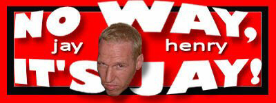 No Way Its Jay Henry The House of Steam