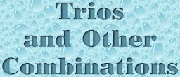 Trios and other Combinations