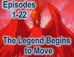 Episodes 1-22: The Legend Begins to Move
