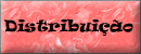 Distribui��o
