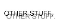 OTHER STUFF- duh.