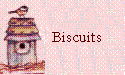 Biscuits!