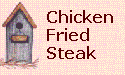 Chicken Fried Steak!