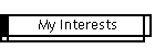 My Interests