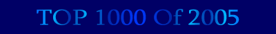 The Top 1000 of 2005
