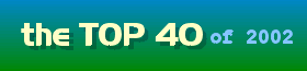 The Top 40 Of 2002
