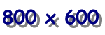 R�solution de 800x600